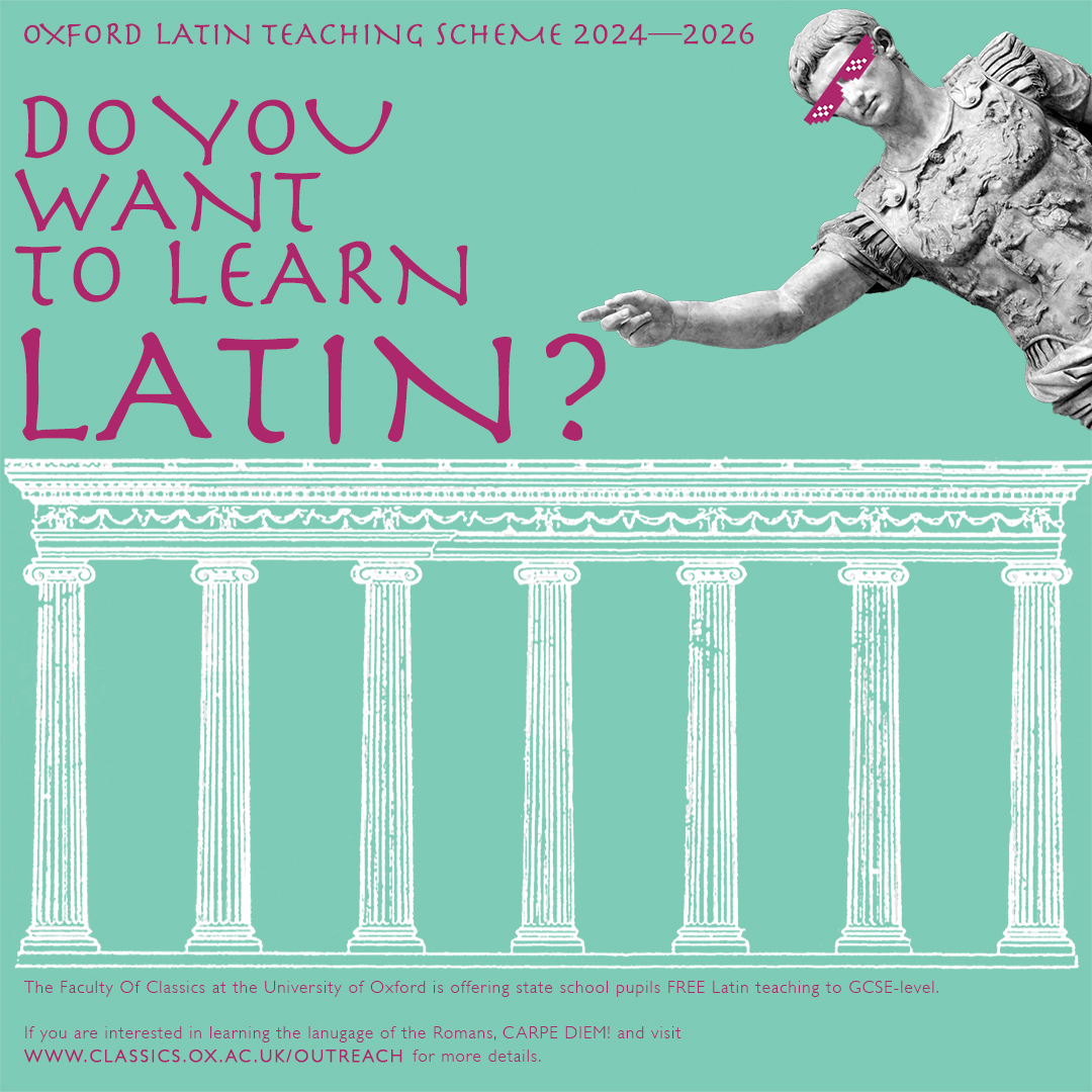 Are you in year 8, 9 or 10 and want to study for a GCSE in Latin? Applications are now open for the Faculty of Classics' 2024-6 OxLAT Latin teaching scheme. Details and sign up info here: clasoutreach.web.ox.ac.uk/oxlat