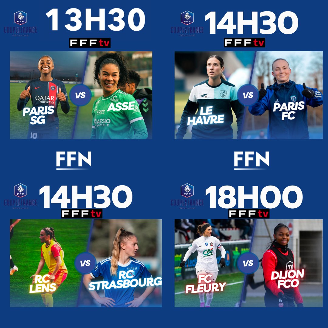 Le programme 🇫🇷 du jour :

13h30 : 🇫🇷 PSG 🆚 ASSE 🇫🇷
14h30 : 🇫🇷 Le Havre 🆚 Paris FC 🇫🇷
14h30 : 🇫🇷 Lens 🆚 Strasbourg 🇫🇷
18h00 : 🇫🇷 Fleury 🆚 Dijon 🇫🇷

#CoupedeFranceFeminine
#PSGASSE - #HACPFC - #RCLRCSA - #FCF91DFCO