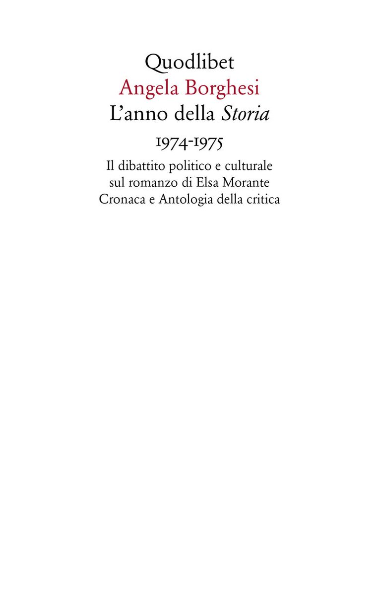 “L’anno della Storia” di Angela Borghesi (@quodlibet_) racconta il lancio de #LaStoria di Elsa Morante e il dibattito che ne seguì, tra giudizi miopi e faziosi. Il racconto di un’Italia che (forse) non c'è più, fra manicheismo e contraddizioni Scrive (sli) lucialibri.it/2019/06/17/mor…