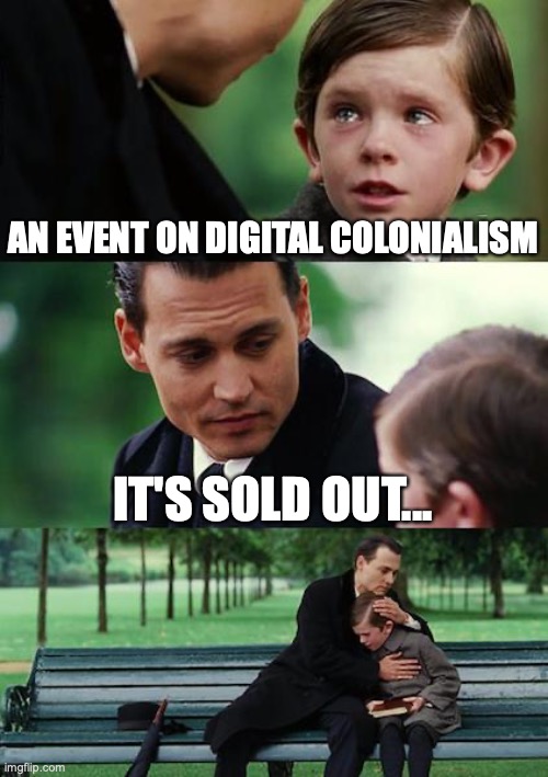 Tonight is the night to talk about Digital Colonialism, and we are sold out!💫 In the meanwhile check out the memes from @softcore_trauma, where we borrowed the first slide 💗 🎟️ In case you cannot come, please make use of our ticket swap 👉 Link in Bio.