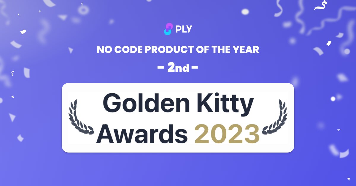 Ply is the 2nd place winner in the No Code category at the Golden Kitty Awards for Product of the Year! 🎉
Thank you <a href="/ProductHunt/">Product Hunt 😸</a> community 🙏