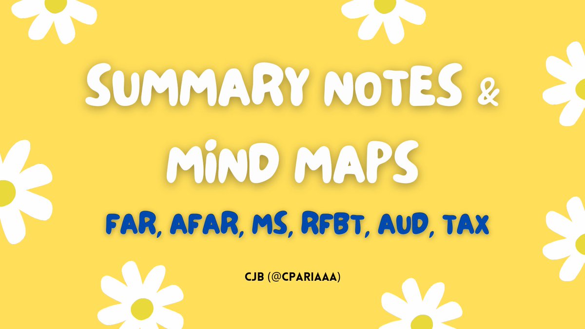 CPAriaaa's tweet image. A thread of my summary notes & Mind Maps for FAR, AFAR, MS, RFBT, AUD & TAX. 🌼
‼️ My notes are not for sale and intended only for personal use.
For any correction, feel free to comment or send me a message.
