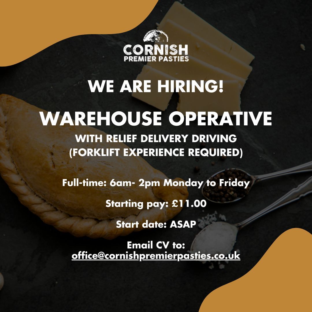 We're looking to hire a Warehouse Operative here at Cornish Premier Pasties. - Full Time Position - 6am - 2pm Monday - Friday - Starting pay £11.00 ph - Start date: ASAP To apply, please email your CV to: office@cornishpremierpasties.co.uk