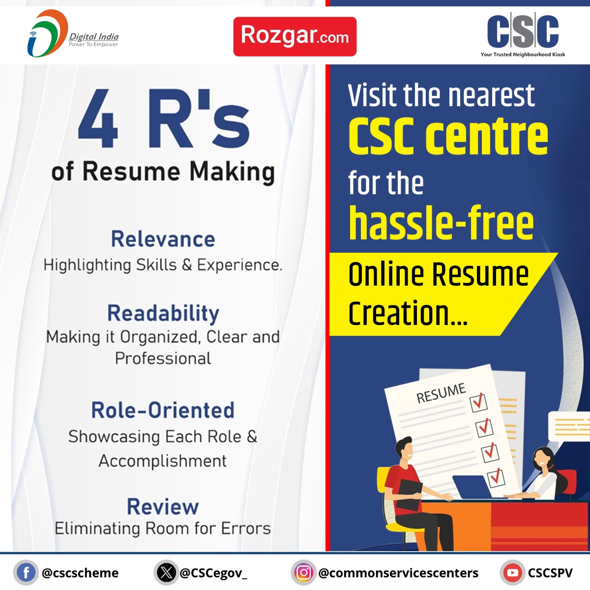 4 Key R's of Resume Making... 1. Relevance 2. Readability 3. Role-Oriented 4. Review Visit the nearest #CSC centre for the hassle-free Online #Resume Creation... For details, visit the Digital Seva Portal. For any queries, call us on 14599 or write us on skills@csc.gov.in