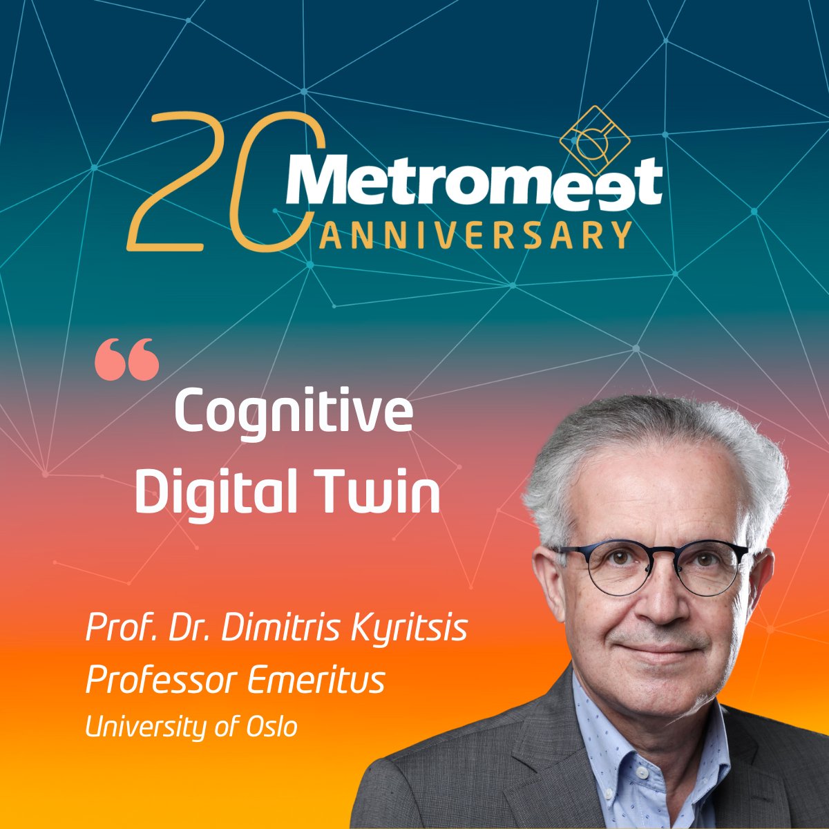 🚀Let's talk about 𝐂𝐨𝐠𝐧𝐢𝐭𝐢𝐯𝐞 𝐃𝐢𝐠𝐢𝐭𝐚𝐥 𝐓𝐰𝐢𝐧 (CDT)

Prof. Emeritus <a href="/d_kiritsis/">Dimitris Kiritsis</a>  from <a href="/UniOslo/">Universitetet i Oslo</a> will join us at #Metromeet2024 presenting a session on CDT's: 

✔️Vision and features
✔️Reference architecture
✔️Application scenarios
✔️(...)

🎟️ 50% off until 31.01