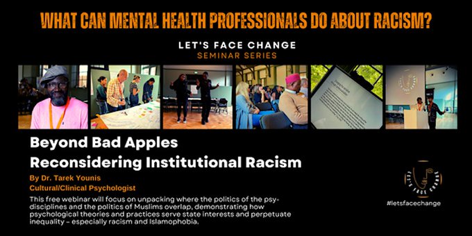 Please share: We are excited to announce Lets Face Change's third free webinar: ‘Reconsidering Institutional Racism’. With Cultural Psychologist Dr Tarek Younis. Monday February 12th 7-8.30pm. Sign up here: eventbrite.co.uk/e/lets-face-ch……