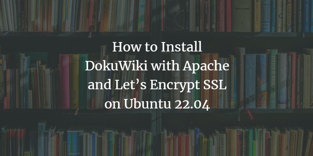 howtoforgecom's tweet image. How to Install #DokuWiki with #Apache and Let’s Encrypt SSL on #Ubuntu 22.04. vitux.com/how-to-install… #Linux