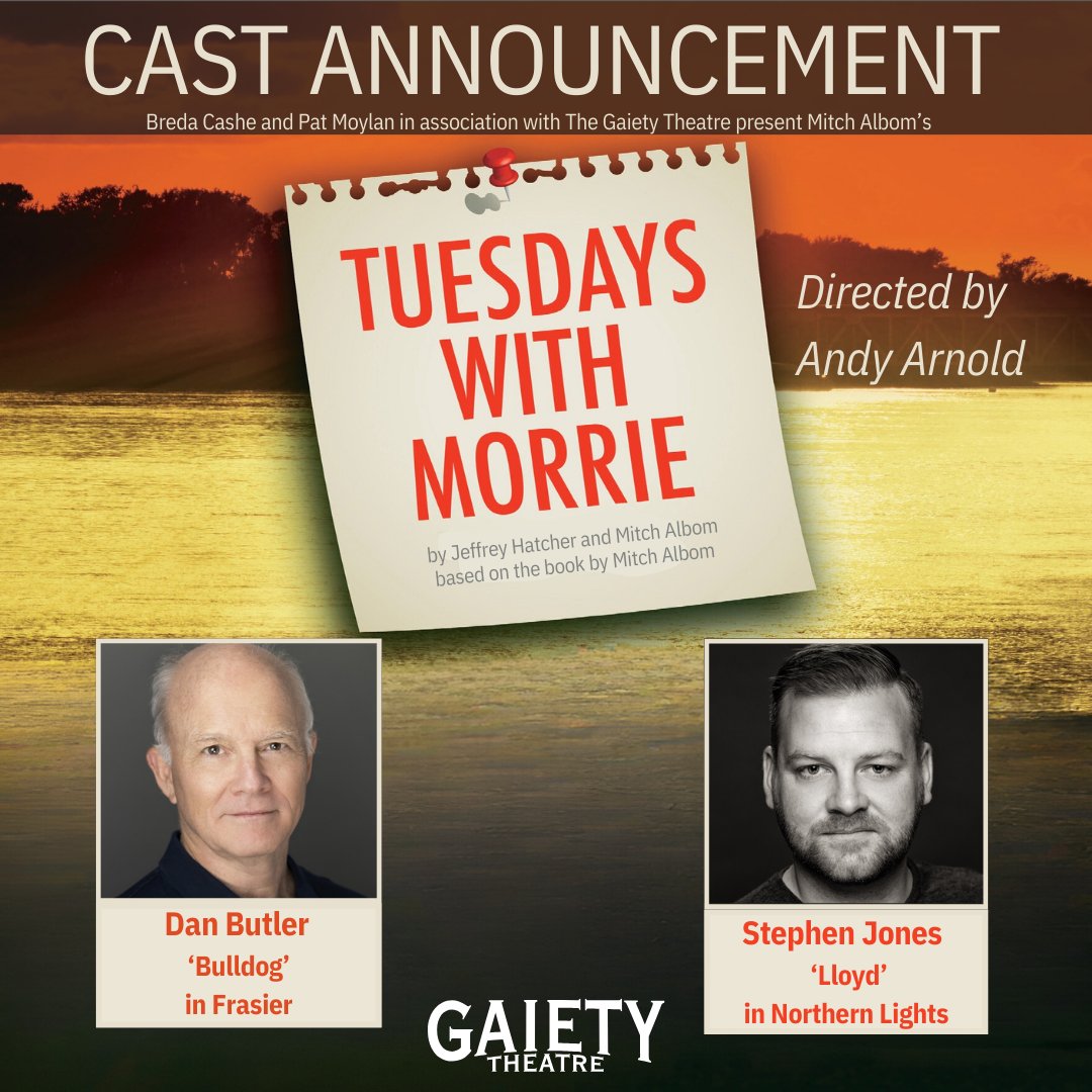 *CAST ANNOUNCEMENT* Today Breda Cashe and Pat Moylan, in association with the Gaiety Theatre, announced the cast for the much-anticipated production of TUESDAYS WITH MORRIE which will run at the Gaiety Theatre from Apr 16th - 27th Book now: gaietytheatre.ie/events/tuesday…