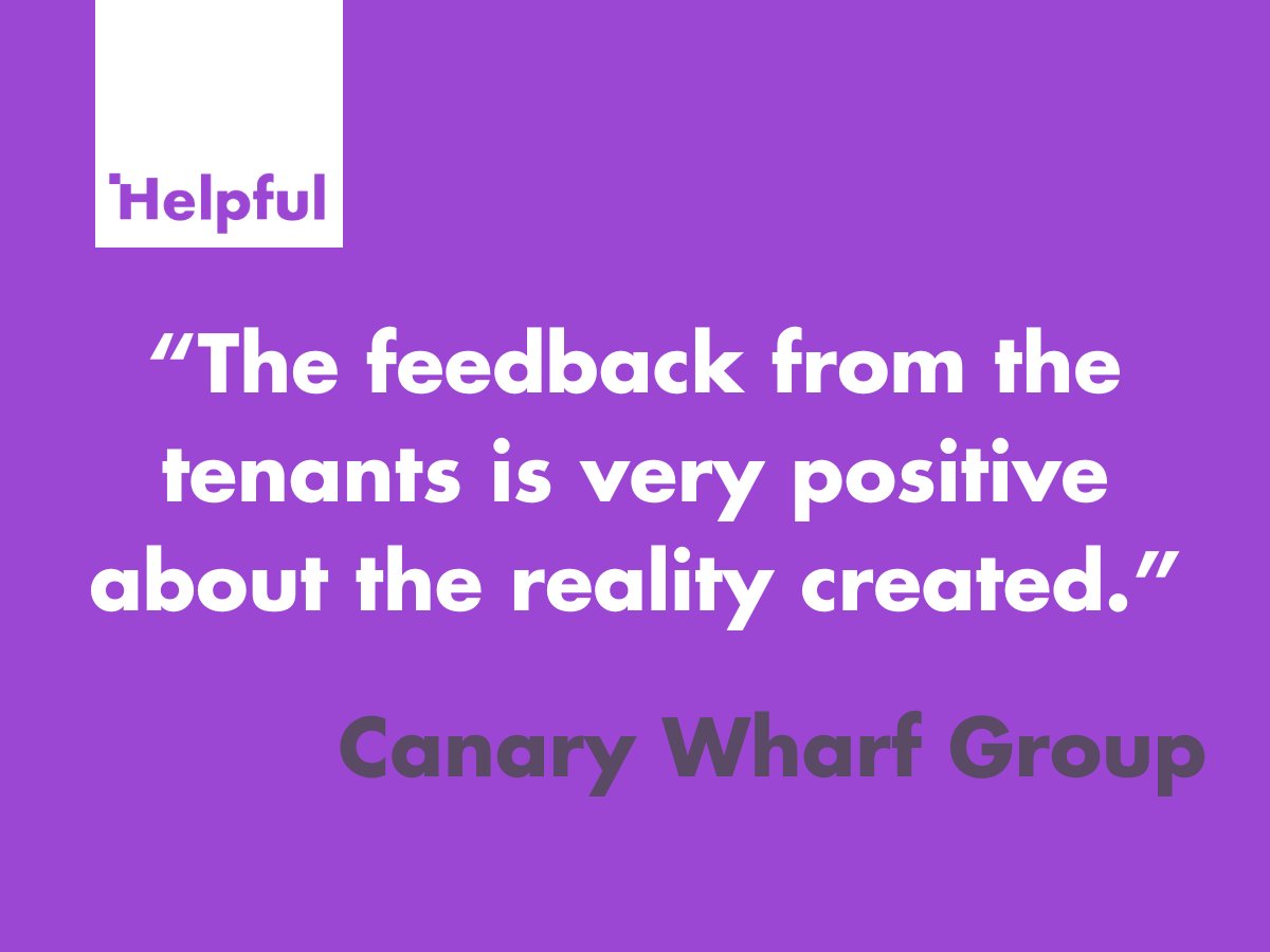 “Thank you for a great job yesterday - everything went well and the feedback we are receiving from the tenants is very positive about the platform and the reality you created.”

Canary Wharf Group

Find out about more: helpfuldigital.com