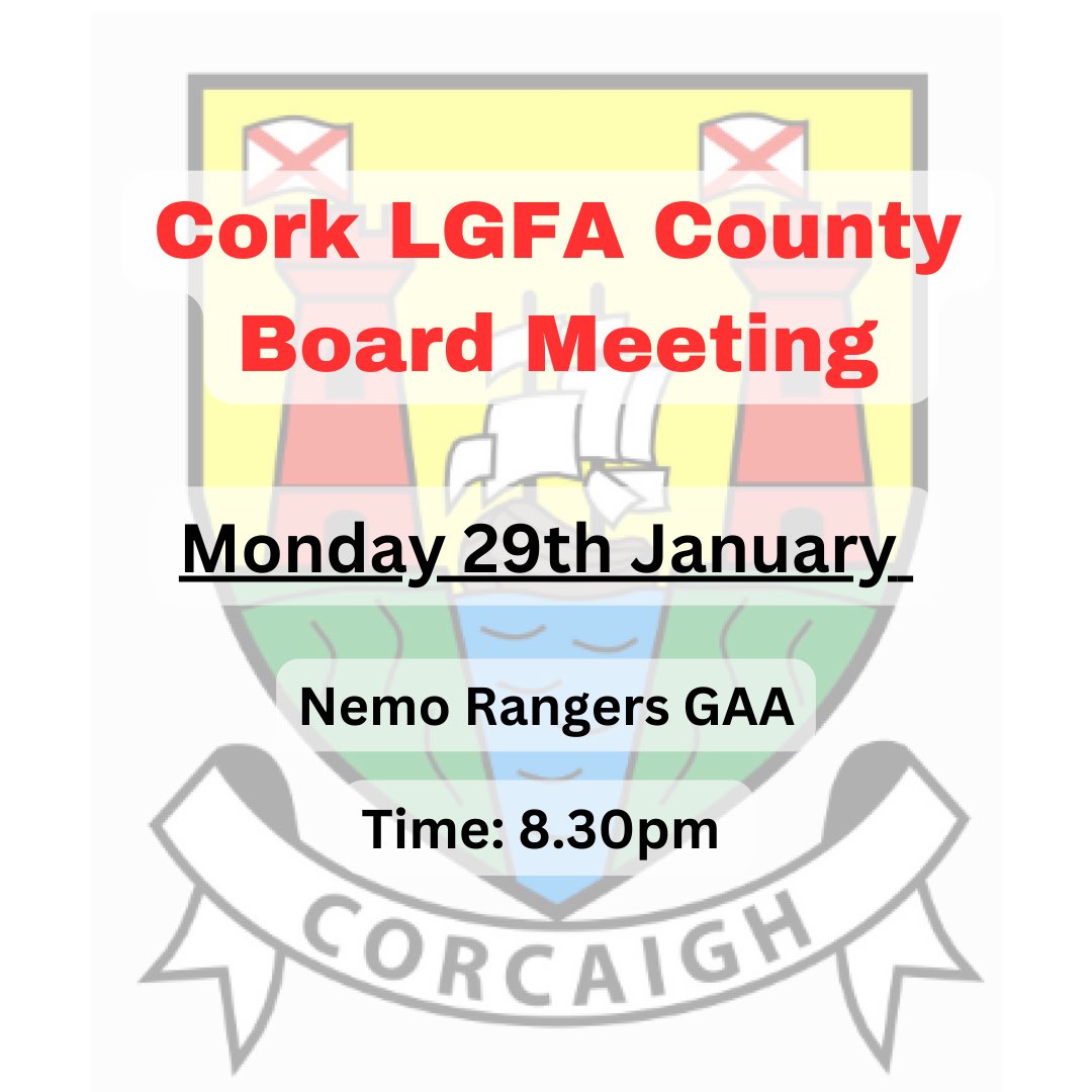 ‼️ 𝐂𝐨𝐫𝐤 𝐋𝐆𝐅𝐀 𝐂𝐨𝐮𝐧𝐭𝐲 𝐁𝐨𝐚𝐫𝐝 𝐉𝐚𝐧𝐮𝐚𝐫𝐲 𝐌𝐞𝐞𝐭𝐢𝐧𝐠‼️ 🗓Monday 29th January 📍Nemo Rangers 🕣8.30pm #lgfa #ladiesgaelic #CorkLGFA