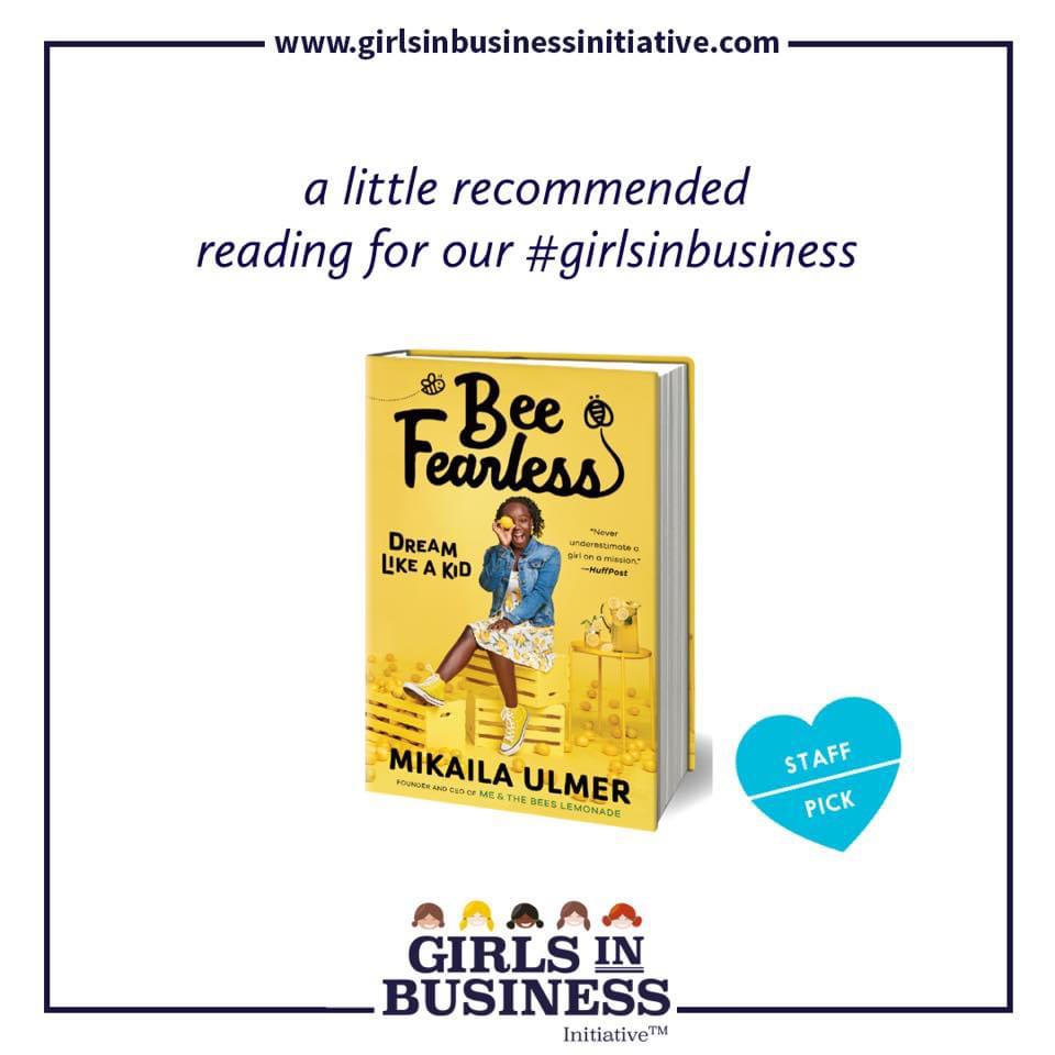 Book Recommendation | Bee Fearless: Dream Like a Kid by Mikaila Ulmer #girlsinbusinessinitiative #entrepreneurship #girlsinbusiness @mikailasbees