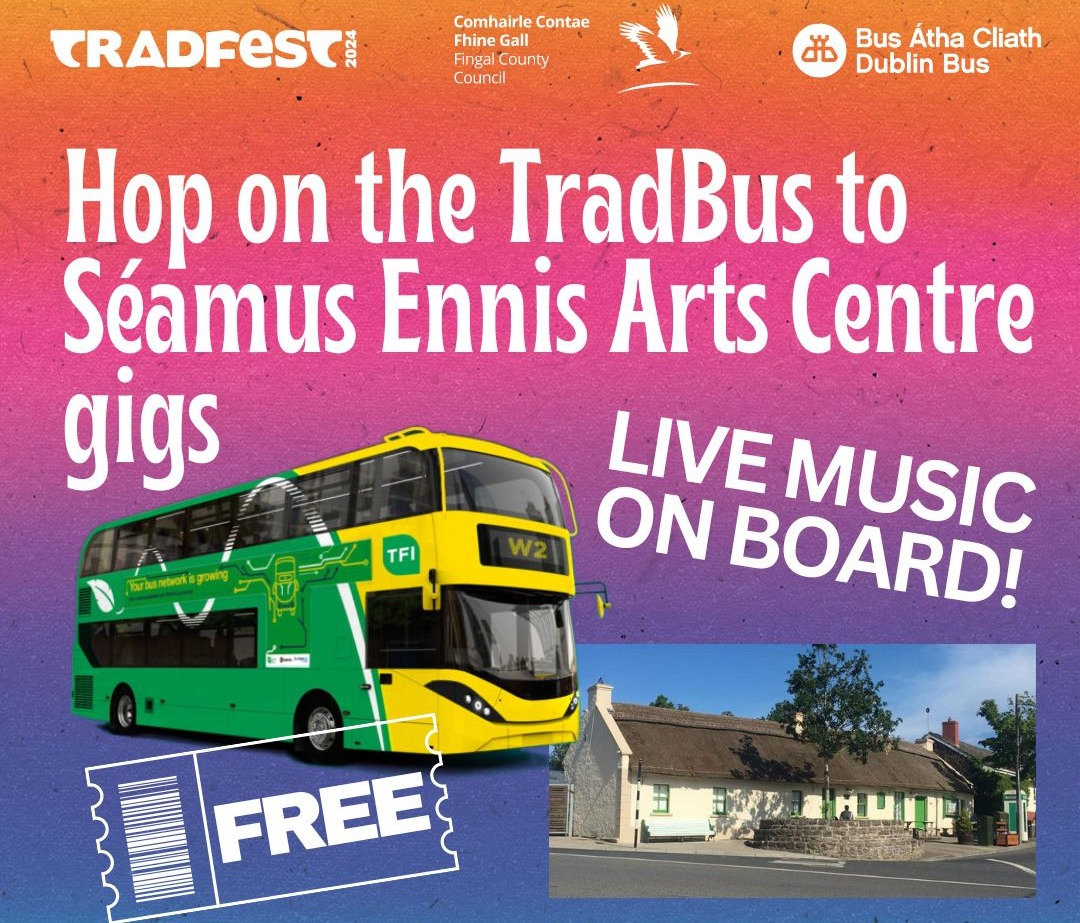 🚍🎶 Reminder that the free TRADBUS departs Dublin Bus HQ at 59 Upper O'Connell St at 19.00 Thurs, Fri & Sat, it will pick up at Drumcondra Station and terminate in Naul Village, returning at 21.45. 🎻 @seamusennisarts @fingalcoco TradFest supported by @dublinbusnews 🎉