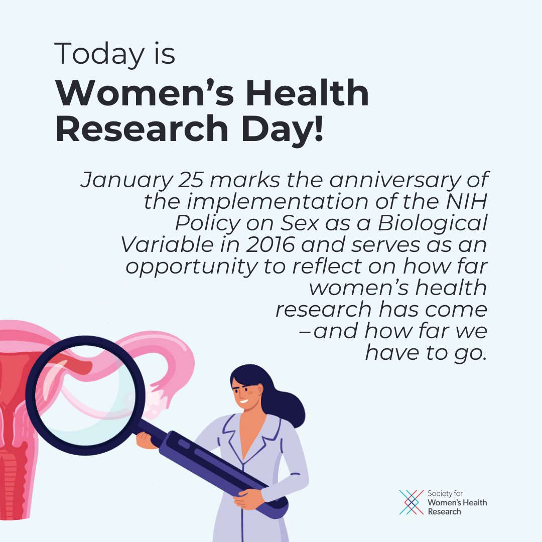 Today is #WomensHealthResearchDay! 

Jan 25 marks the anniversary of the implementation of the NIH Policy on Sex as a Biological Variable #SABV in 2016 and serves as an opportunity to reflect on how far women’s health research has come – and how far we have to go.