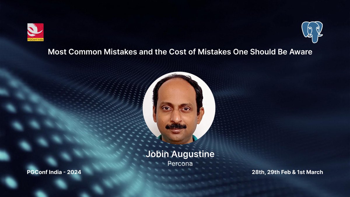 PGConfIndia's tweet photo. Join @jobinau from @Percona as he shares precise approach on Most Common Mistakes and the Cost of Mistakes One Should Be Aware at @PGConfIndia 2024. To know more, book your seat at https://t.co/a5ql4wwTqu

#PostgreSQL #PGConfIndia #Trainingpostgres #opensource #conference2024 https://t.co/kePG16sTGD