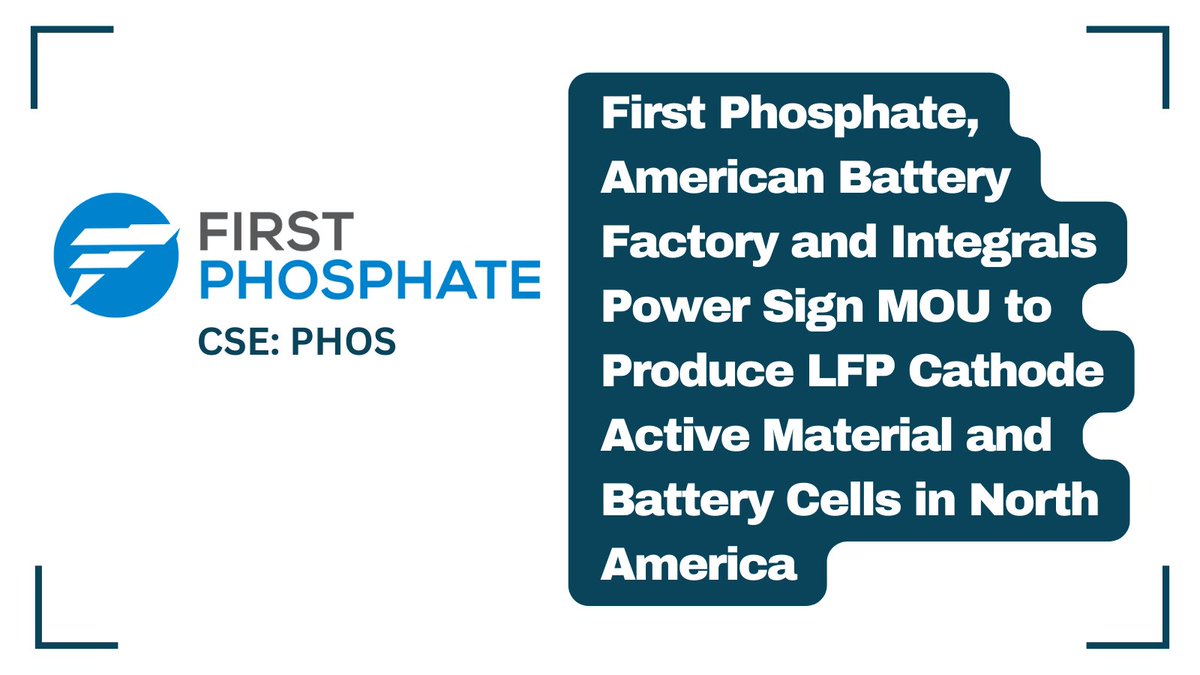 Investornewscom's tweet image. First Phosphate, #AmericanBatteryFactory and #IntegralsPower Sign MOU to Produce #LFP #Cathode Active Material and #Battery Cells in North America bit.ly/48MnCiU 

#Phosphate @FirstPhosphate $PHOS.C