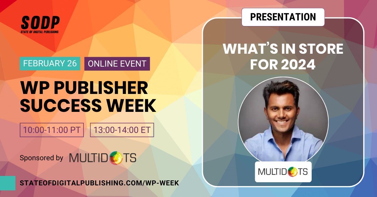 🤔 What developments in the #WordPress ecosystem are going to shape publishers’ experience in 2024? Learn from @guptaanilg , CEO & Co-founder of @multidots 🔗 Grab your pass: stateofdigitalpublishing.com/wp-week/ #WPPublisherSuccessWeek #WPWeek #DigitalPublishing #NewsMedia #WordPressTips