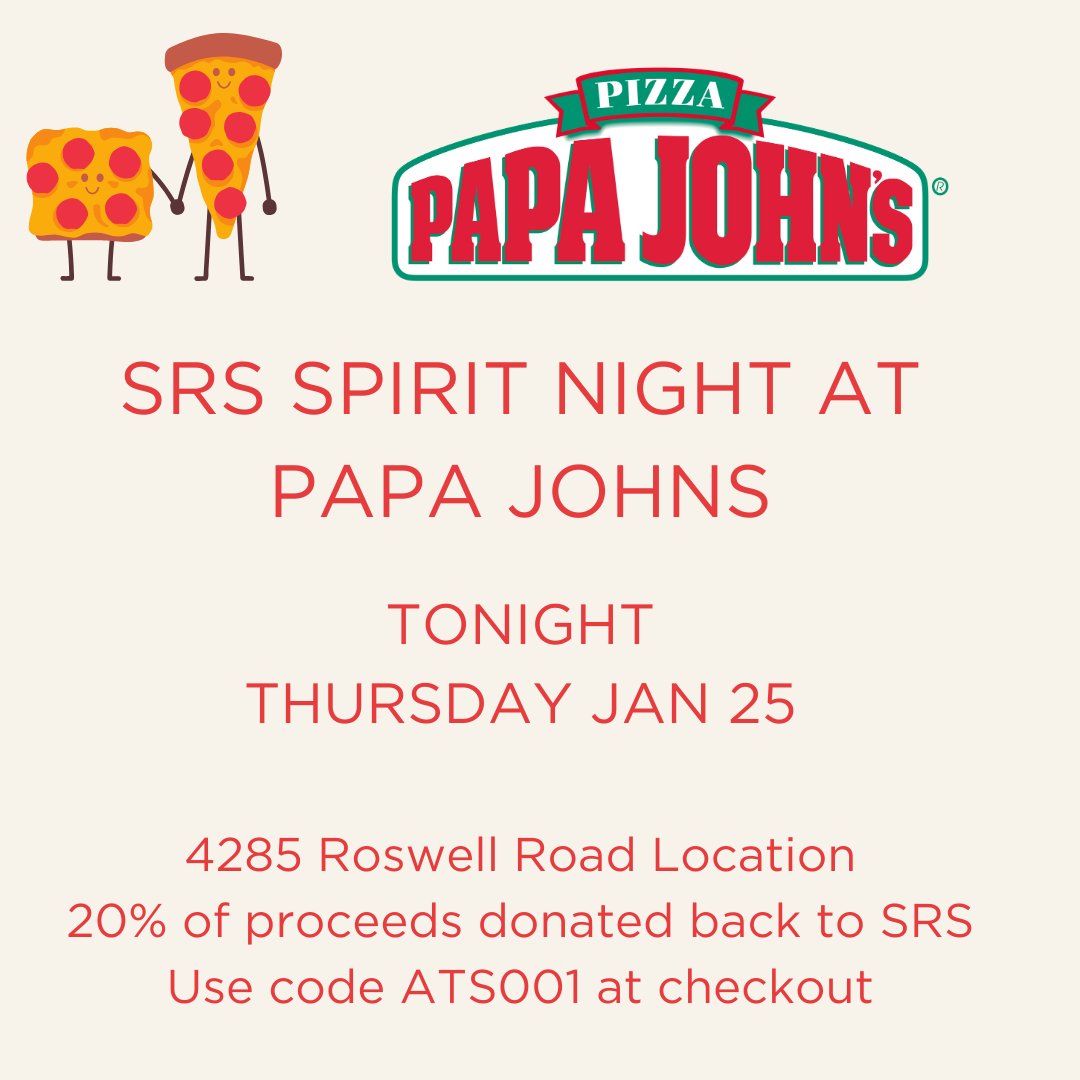 Pizza for dinner?  Order for our local Papa John's at 4285 Roswell Road AND support Sarah Smith.  20% of proceeds will be donated back to the school, use code ATS001 at checkout.
