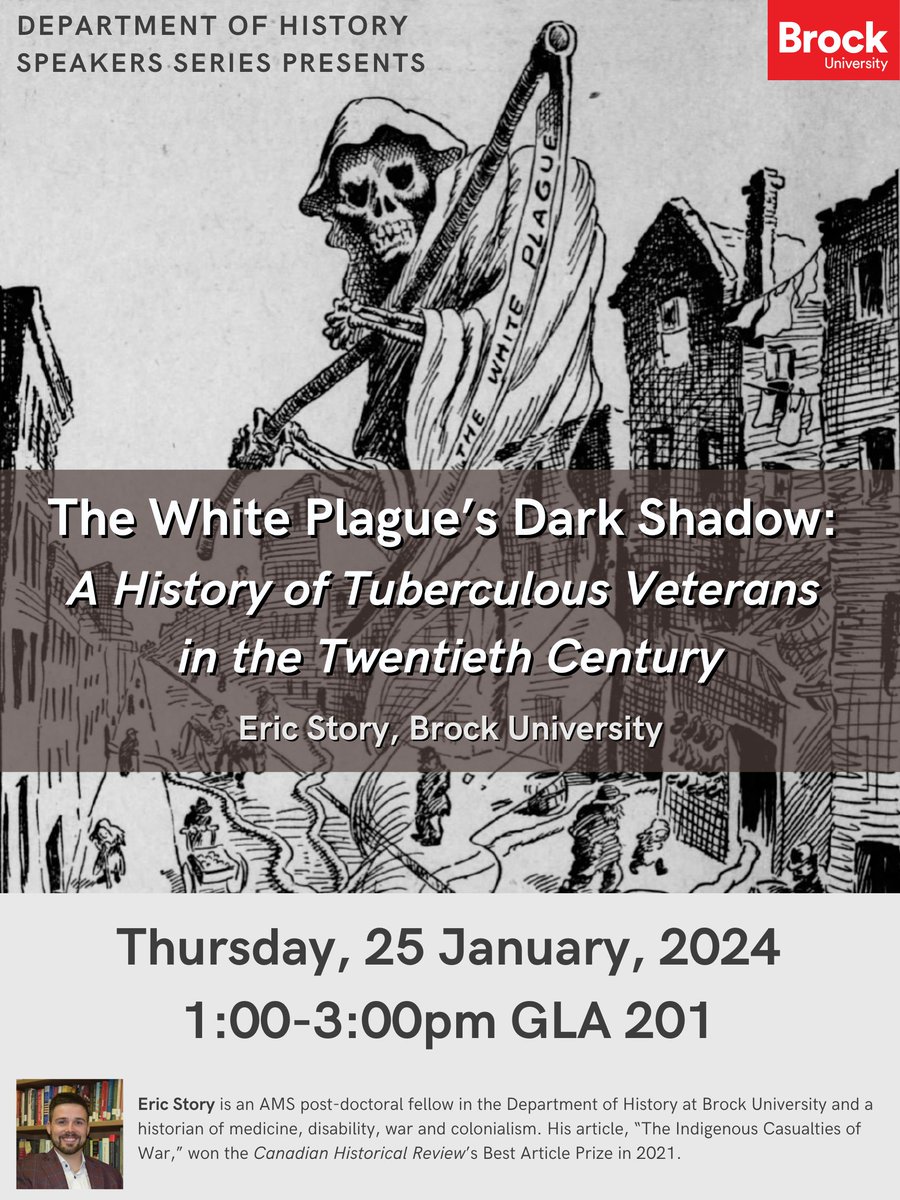 Today! Join us in GLA 201 at 1pm to hear <a href="/eric_history/">Eric Story</a> present "The White Plague's Dark Secret: A History of Tuberculous Veterans in the Twentieth Century."
<a href="/brockhumanities/">Brock Humanities</a> <a href="/BrockGradStudy/">Brock Graduate Studies and Postdoctoral Affairs</a>