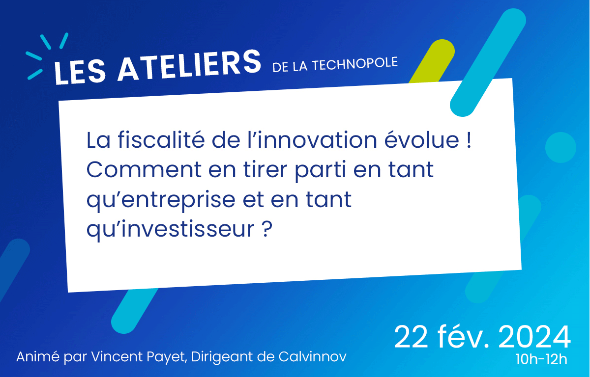Prochain Atelier 22 février à 10h pour tout savoir sur la #fiscalité de l'#innovation qui évolue ! Comment en tirer parti en tant qu’entreprise et en tant qu’investisseur ? #CIR #CII #CRC  #JEI Gratuit sur inscription, possibilité RDV à 14h avec l'expert👉bit.ly/47OzLCv