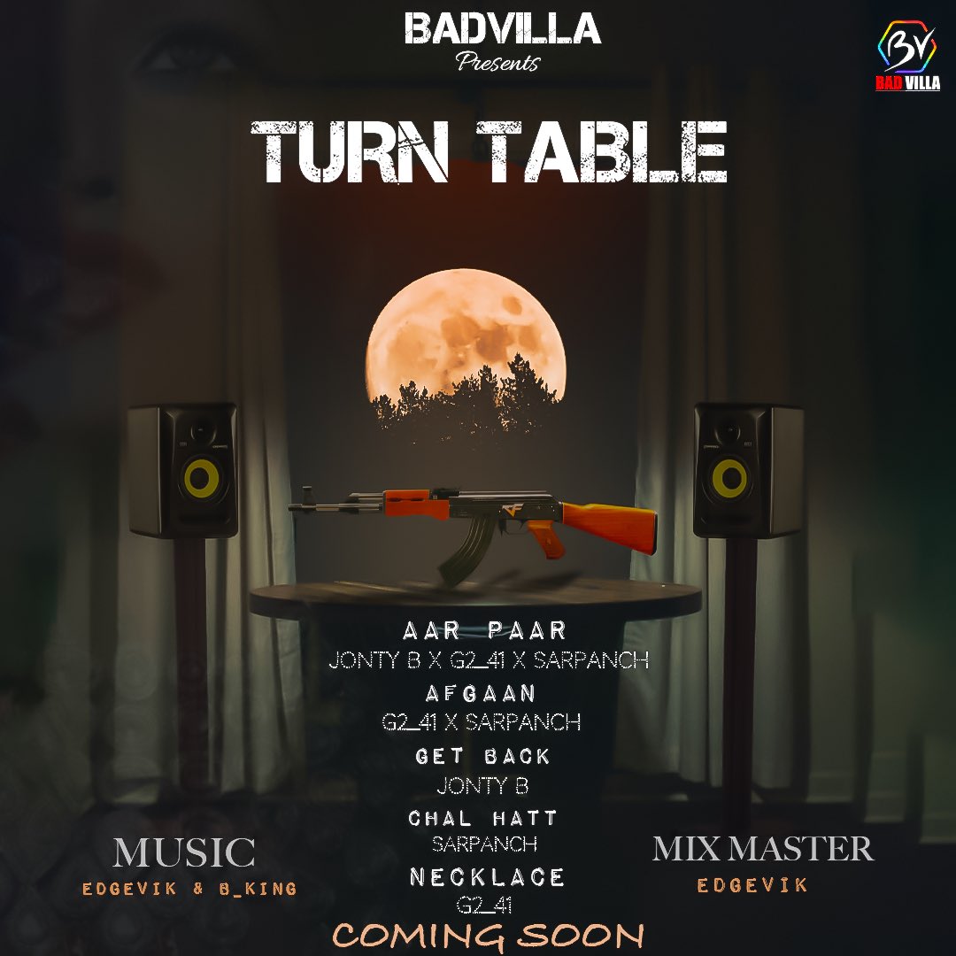 singhajeet116's tweet photo. Hello Guys I hope You Doing Well So Finally Here The Official Poster Of Our First EP “TURN TABLE” Present By Badvilla

1.AAR PAAR (JontyB/G2 41/Sarpanch)
2.AFGAAN (G2 41/Sarpanch)
3.GET BACK (JontyB)
4.CHAL HATT (Sarpanch)
5.NECKLACE (G2 41) https://t.co/v7IimCdOlQ
