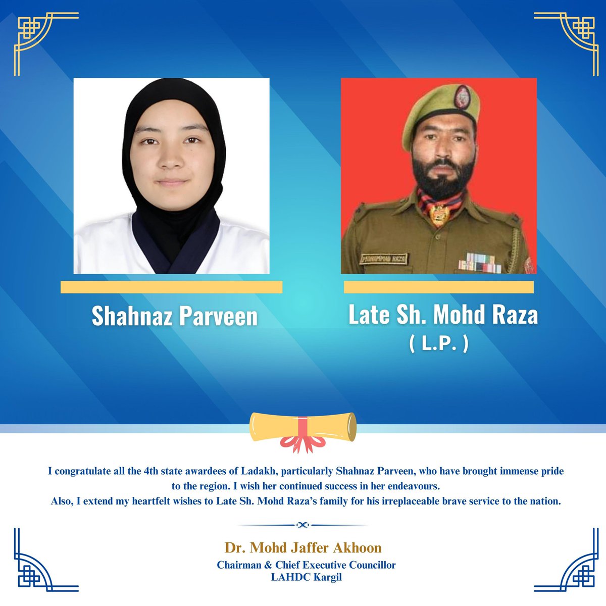 I congratulate all d 4th state awardees of Ladakh, particularly S Parveen, who have brought immense pride to the rgn. I wish her continued success in her endeavours. Also, I extend my heartfelt wishes to Late Sh. M Raza's family for his irreplaceable brave service to the nation.