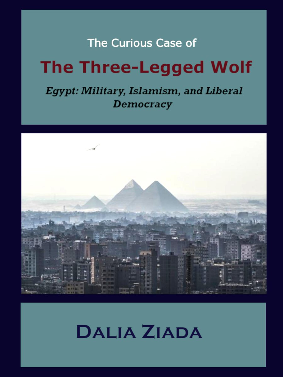 🇪🇬📚 READ: 'The Curious Case of the Three-Legged Wolf - Egypt: Military, Islamism, and Liberal Democracy'
a.co/d/9xkWgBl

💡The interplay between #Egypt's military, the Islamists, and pro-democracy movements in the aftermath of the #ArabSpring in 2011 has defined most of…