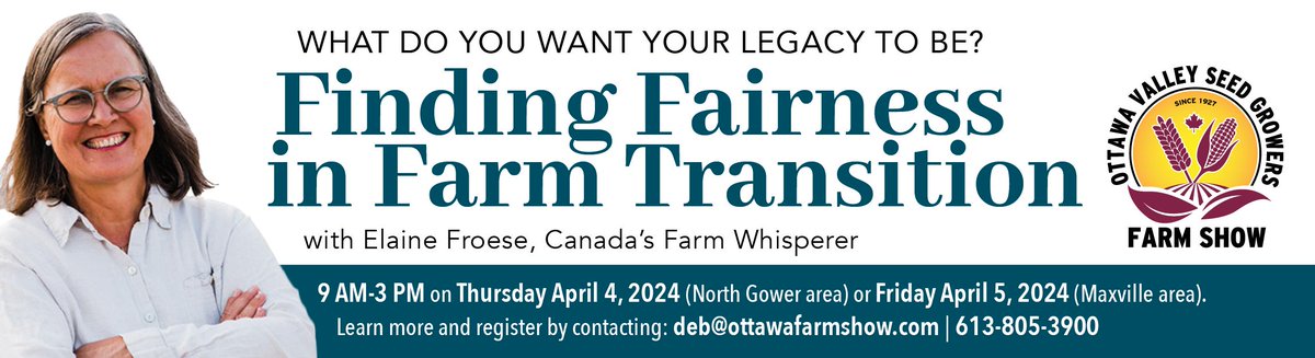 How does a family define fairness? Bring your family members and join with Elaine Froese, Canada's Farm Whisperer, as together we explore "Finding Fairness in Farm Transition".  Register at ottawafarmshow.com.