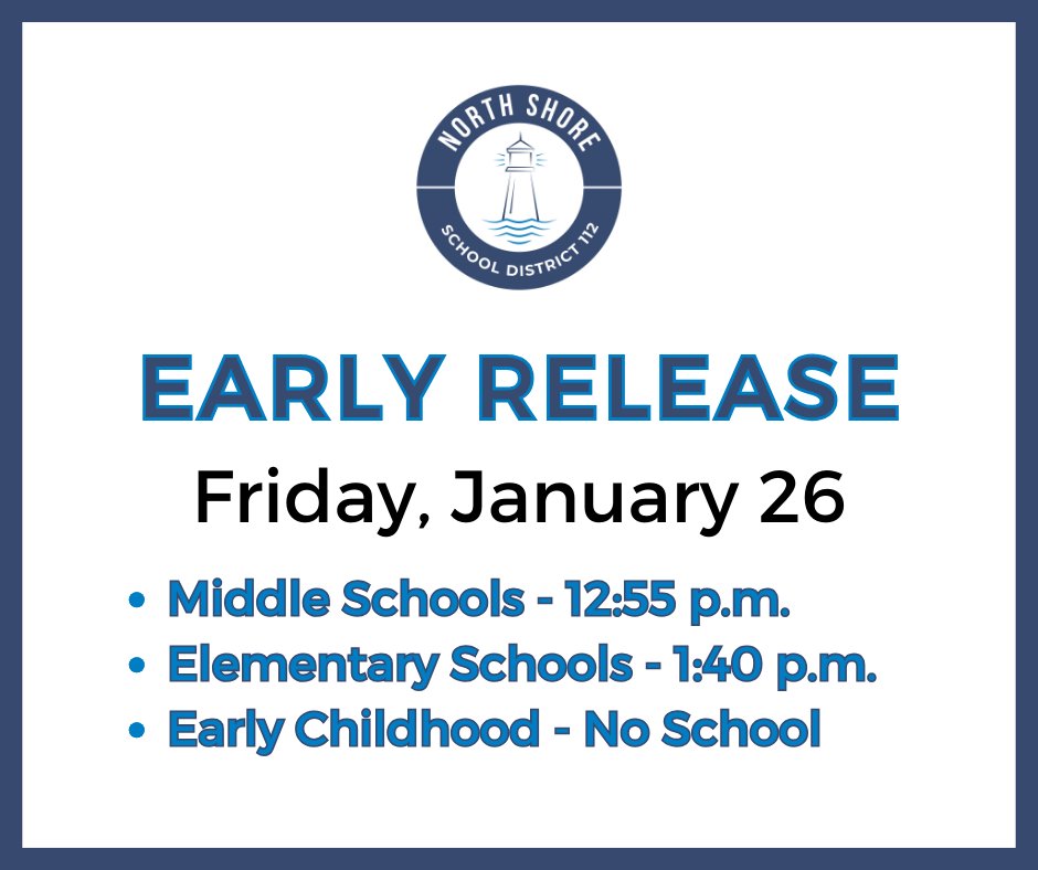 REMINDER: There is an EARLY RELEASE tomorrow (Friday, January 26). Please note there is no school for Early Childhood.
