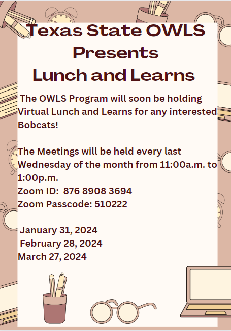 TxStateOWLS's tweet photo. Good Morning Bobcats!☀️
The OWLS Program hosts Virtual  Lunch and Learns for interested Bobcats on January 31, 2024, at 11:00 a.m.
To access the Zoom, review the attached information below.
Zoom ID: 876 8908 3694
Zoom Passcode: 510222
Zoom Link:https://t.co/PBaxforDYM https://t.co/Yra9j3pn5o