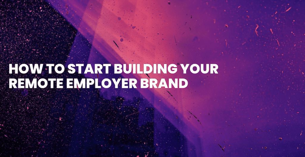 How to Start Building Your Remote Employer Brand linkhumans.com/remote-employe… #employerbranding