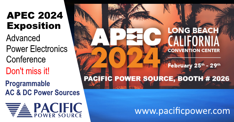 Visit the Pacific Power Source booth #2026 at APEC 2024 conference and exhibition in Long Beach California this February. Check out our latest advanced power test solutions. Discuss your power conversion test requirement with our application specialists during your visit. We look