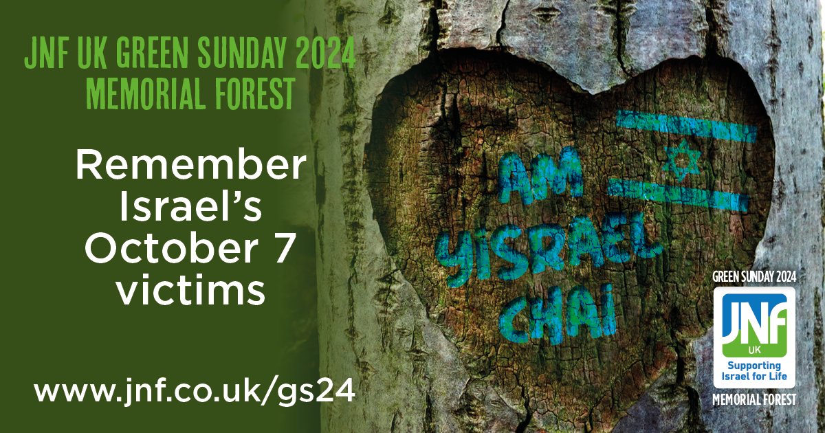 This Tu B’Shevat, JNF UK is proud to launch its Green Sunday Campaign for a very special and poignant project; to plant a memorial forest in Israel for each innocent victim who was brutally murdered on October 7.

HELP BRING THIS MEMORIAL FOREST TO LIFE: jnf.co.uk/gs24