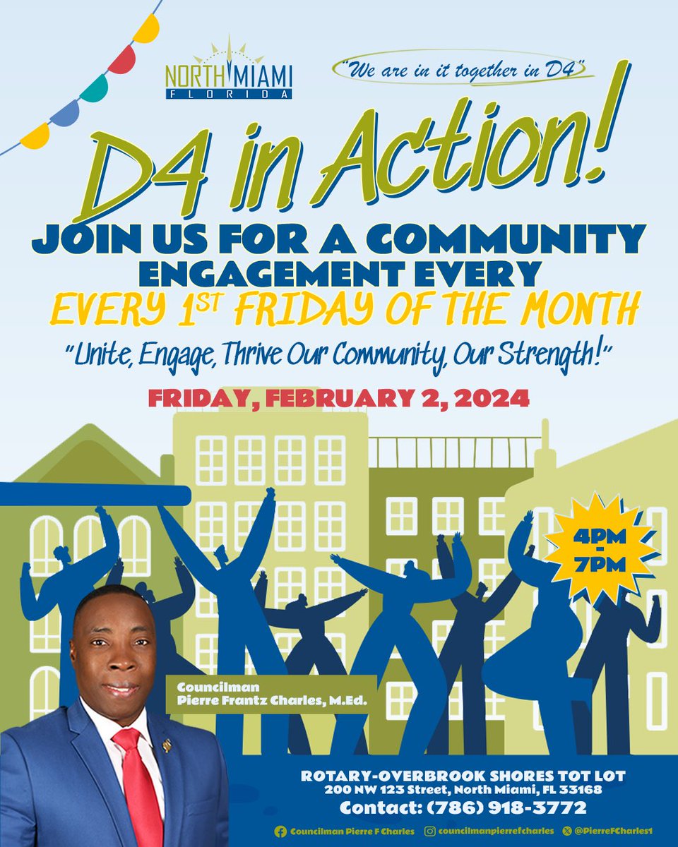 D4 in Action! 
Come join us to unite, engage, and thrive! Starting every 1st Friday of the Month
“Our Community, Our Strength!”
Date: Friday, February 2nd, 2024 
Time: 4pm - 7pm 
Location: Rotary-Overbrook Shores Tot Lot
200 NW 123rd Street
North Miami, FL 33168