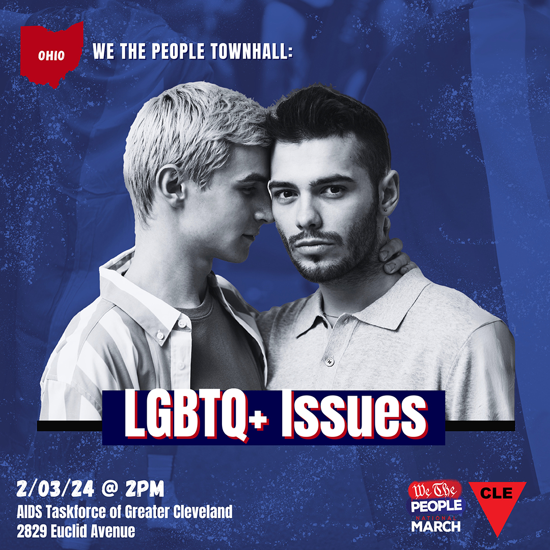 We The People will be out in Cleveland, OH partnering with AIDS Taskforce of Greater Cleveland to discuss LGBTQ+ Issues on Feb. 3rd, 2023 at a town hall event. Visit WTPMarch.org/events to RSVP & join the conversation. #WTPMarch #Cleveland #LGBTQ #SocialJustice #Equality