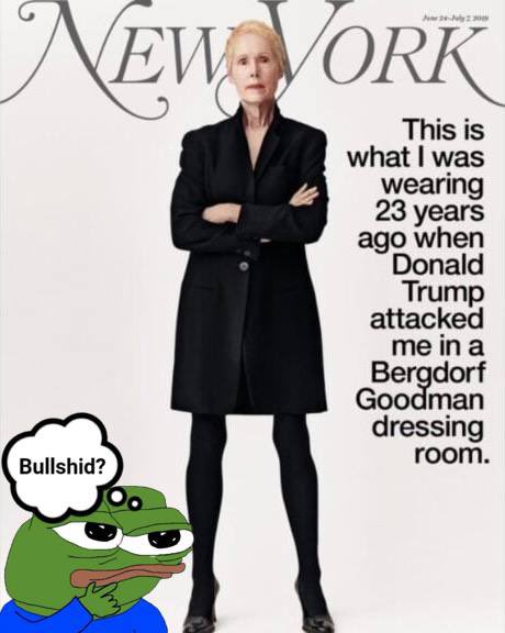 E. Jean Carroll Made the Entire Thing Up 🤦🏻‍♂️ 

She posed for the cover of New York Magazine in June 2019, and claimed this was the dress Donald Trump sexually assaulted her in at the Bergdorf Goodman dressing room in 1994.

It was a Donna Karan jacket dress.

The only problem is,