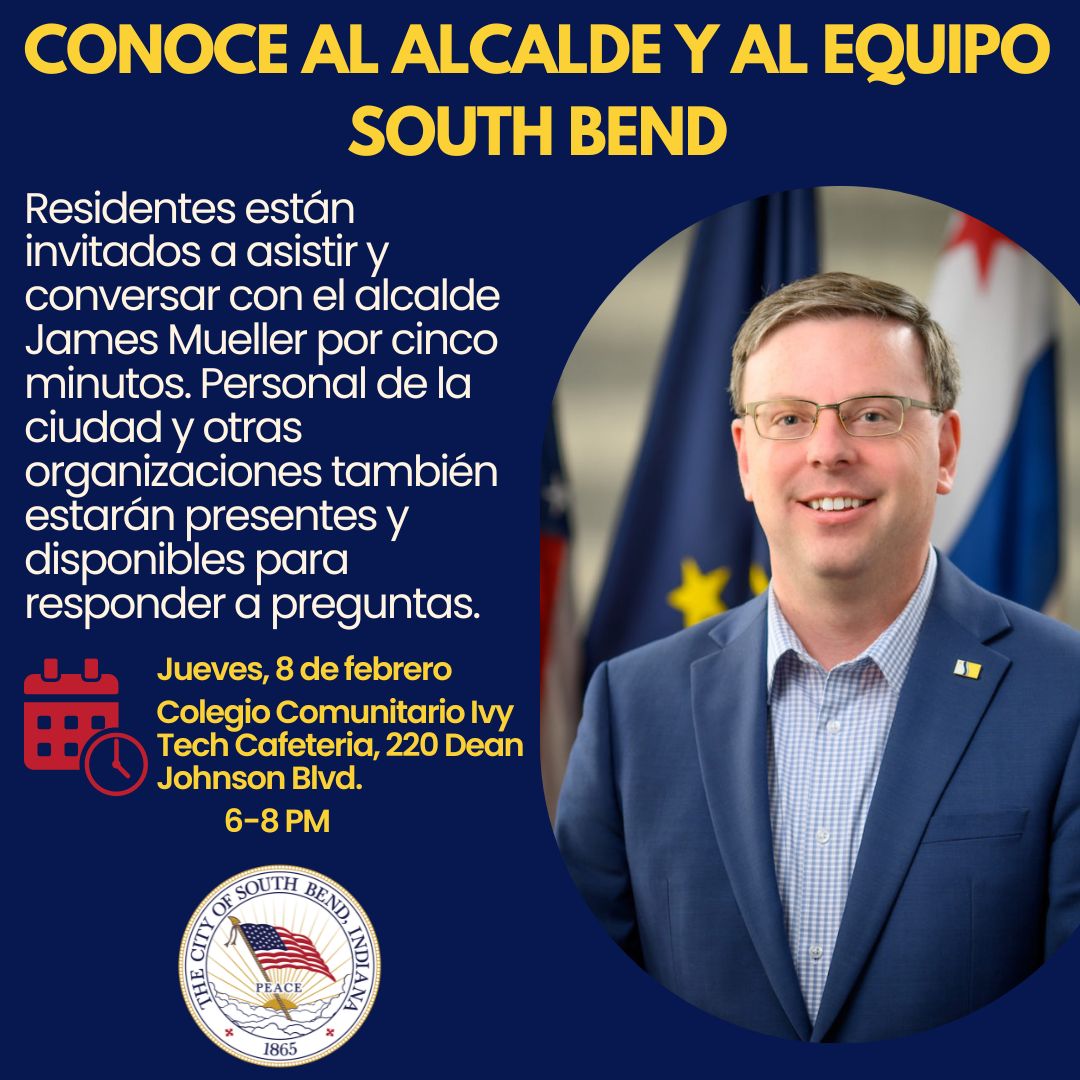 The next quarterly Meet the Mayor and Team South Bend event on Thursday, February 8 from 6-8:00 p.m. at Ivy Tech Community College. Residents are invited to attend and have a one-on-one, 5-minute conversation with Mayor James Mueller and other city officials.