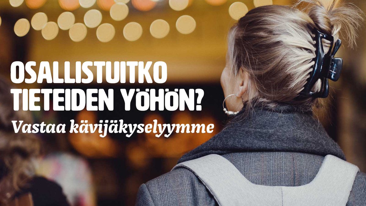 Osallistuitko Tieteiden yöhön? Did you participate in the Night of Science? Vastaa kävijäkyselyymme viimeistään 28.1.! Vastaajien kesken arvotaan palkinto. Answer our visitor survey at the latest on January 28! One of the participants will win a price. tsv.gruppo.fi/online-applica…