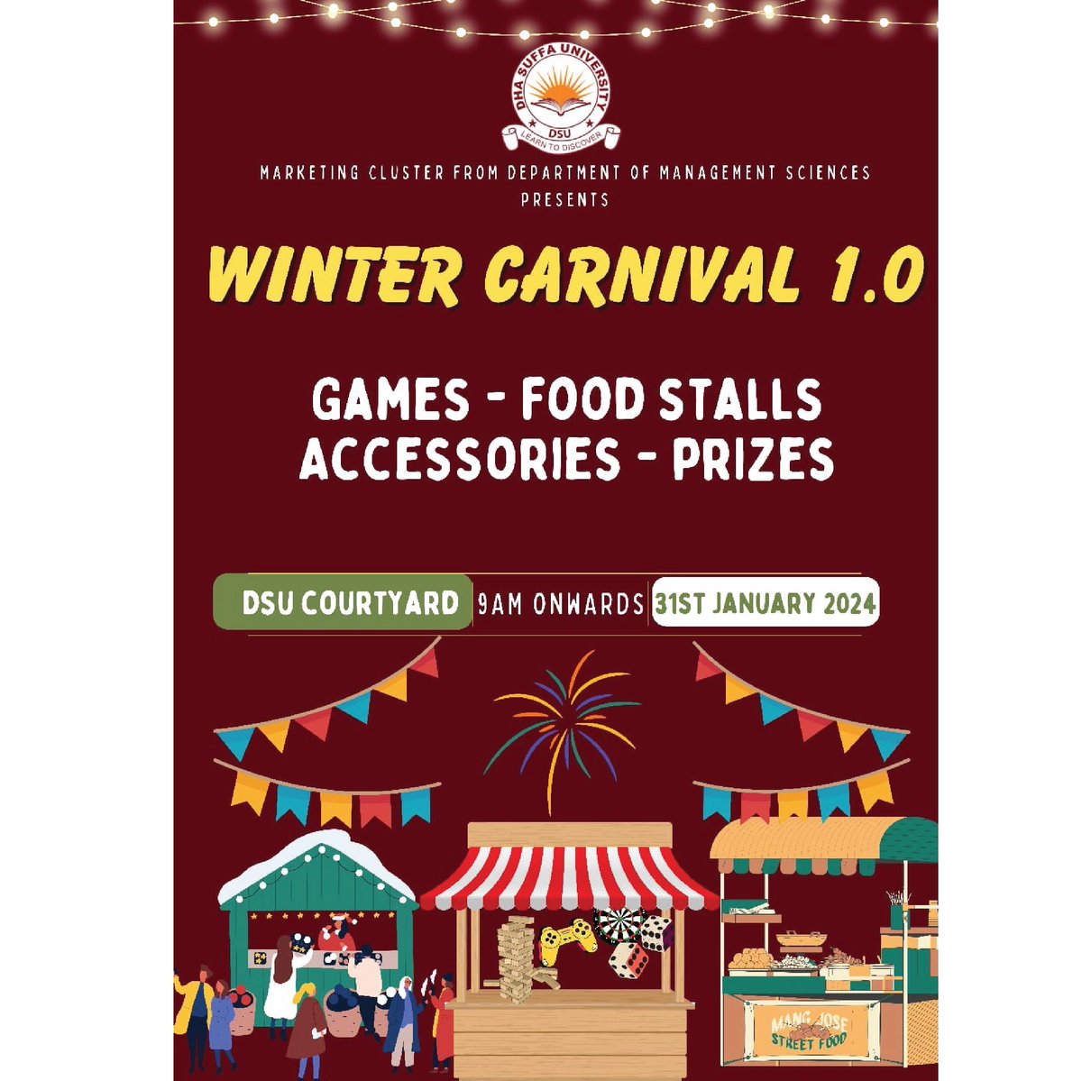 Forget the frost, DSU's warming up!  Join the Winter Carnival 1.0 on Wednesday, Jan 31st – food, games, prizes, Music, and epic winter vibes! ❄️ 
Organized by Marketing Cluster From Department of Management Sciences.
 #DSUWinterBlast - Don't miss out!