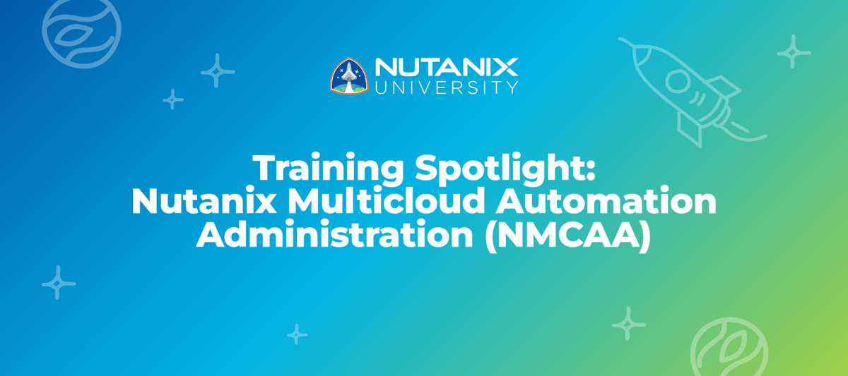 FredSamamba's tweet photo. What’s covered in NMCAA? 
This course is great for administrators who manage Nutanix clusters and want a detailed deep dive into multicloud automation using Nutanix Calm. https://t.co/IINYivVupF https://t.co/BZ0vwOdZ1q