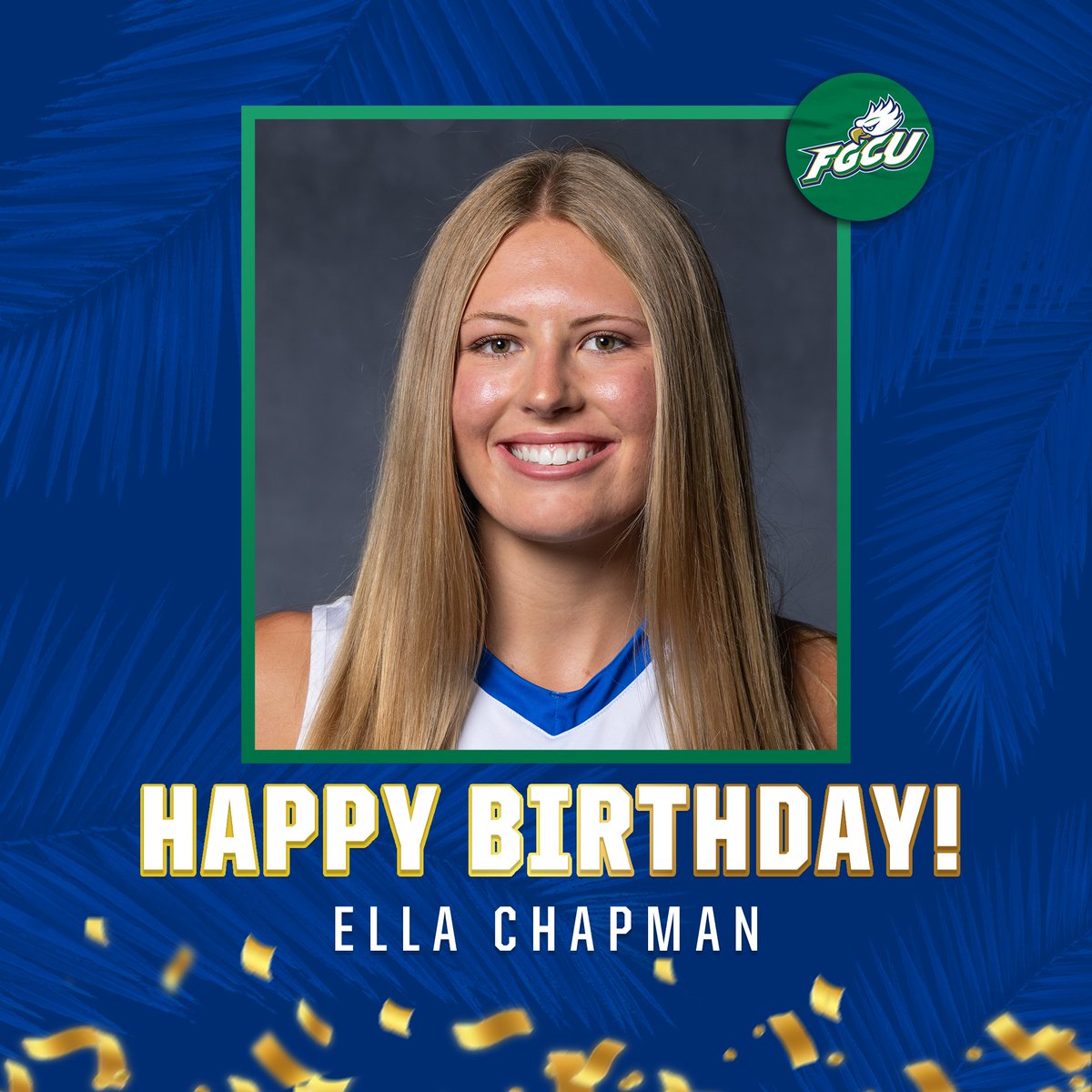 FGCU_VB's tweet photo. Happy Birthday to the 2023 ASUN Freshman of the Year Ella Chapman! #WingsUp https://t.co/WBil3eO9vz