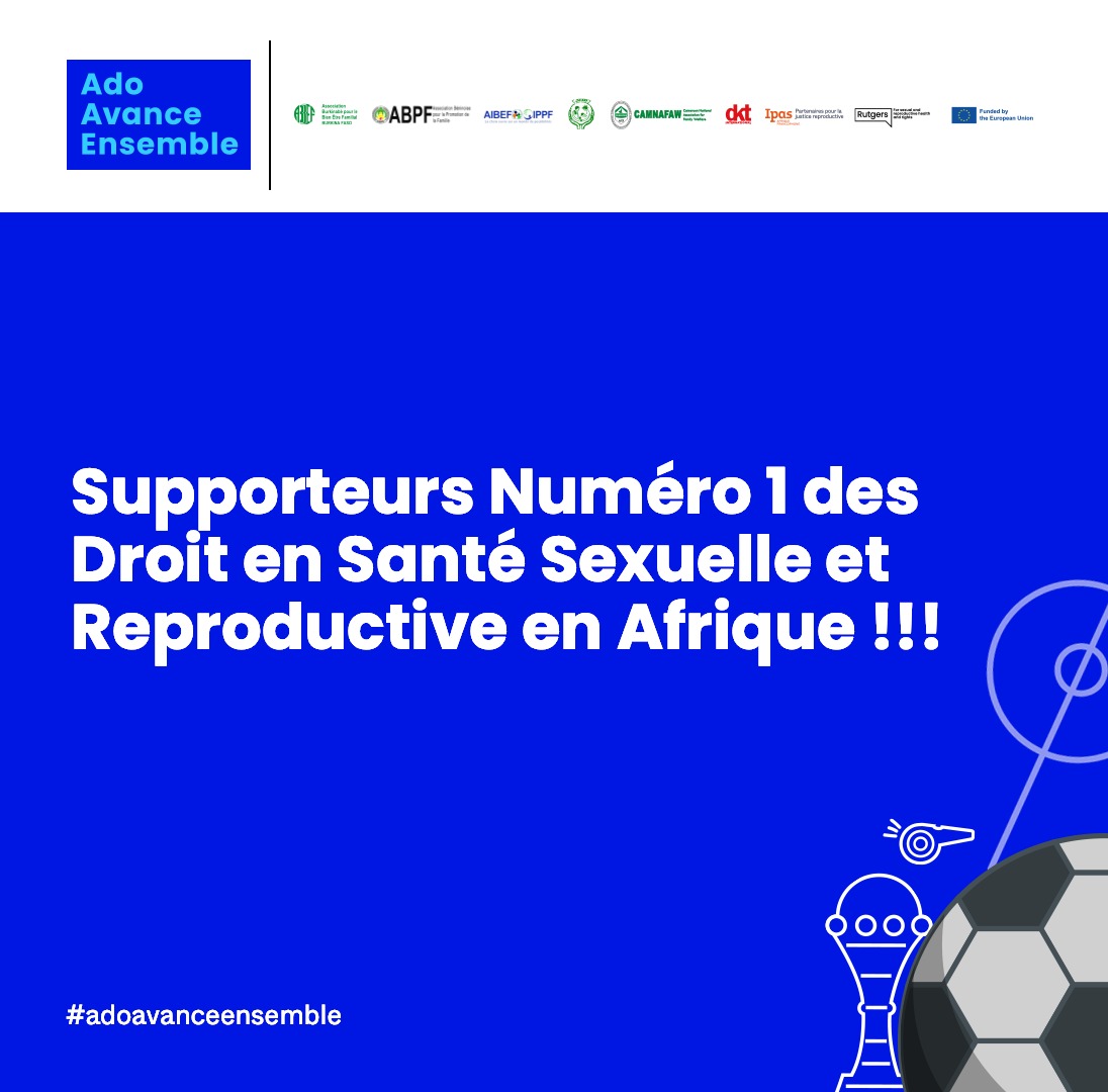 Nous sommes supporteurs Numero 1 des droits en Santé Sexuelle et Reproductive en Afrique pour le bien être des jeunes et des filles dans nos familles, communautés, pays, en ligne et sur le terrain.

#AAE #AdoAvanceEnsemble #CAN2023  #AFCON23