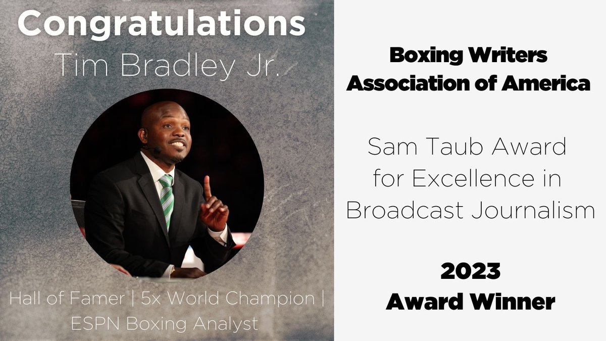 Congratulations to ESPN boxing analyst @Timbradleyjr Winner of the @boxingwriters 2023 Sam Taub Award for Excellence in Broadcast Journalism