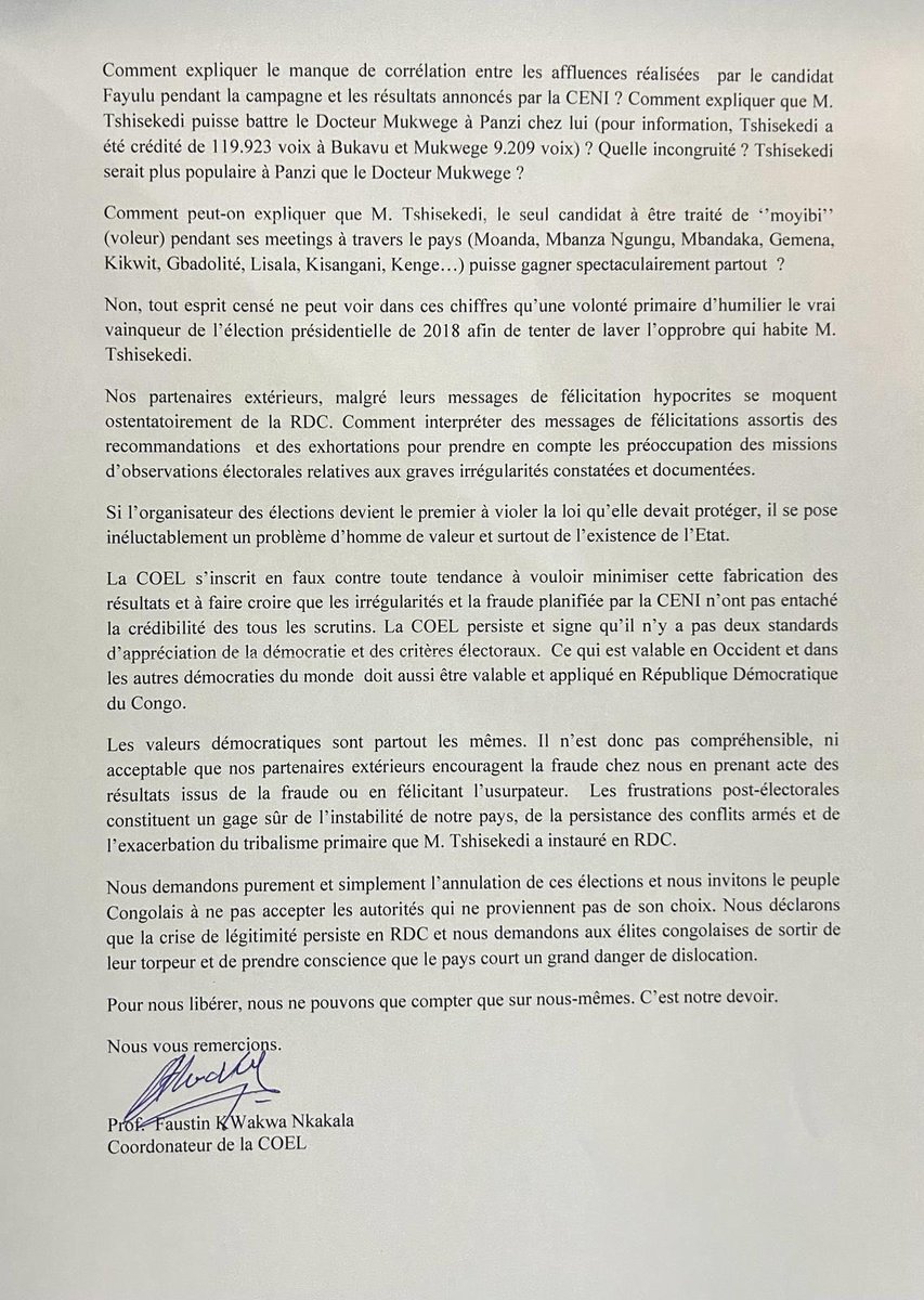 «…Nous déclarons que la crise de légitimité persiste enRDC &amp; nous demandons aux élites congolaises de sortir de leur torpeur &amp; de prendre conscience que lepays court un danger de dislocation.
Pour nous libérer,nous ne pouvons compter que sur nous-mêmes,c’est notre devoir»la COEL