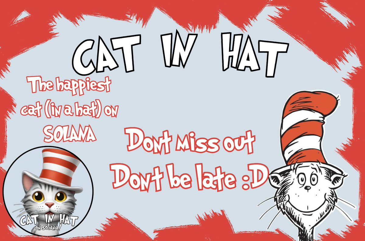dont miss out

im the cat in a hat

my name is $CATHAT