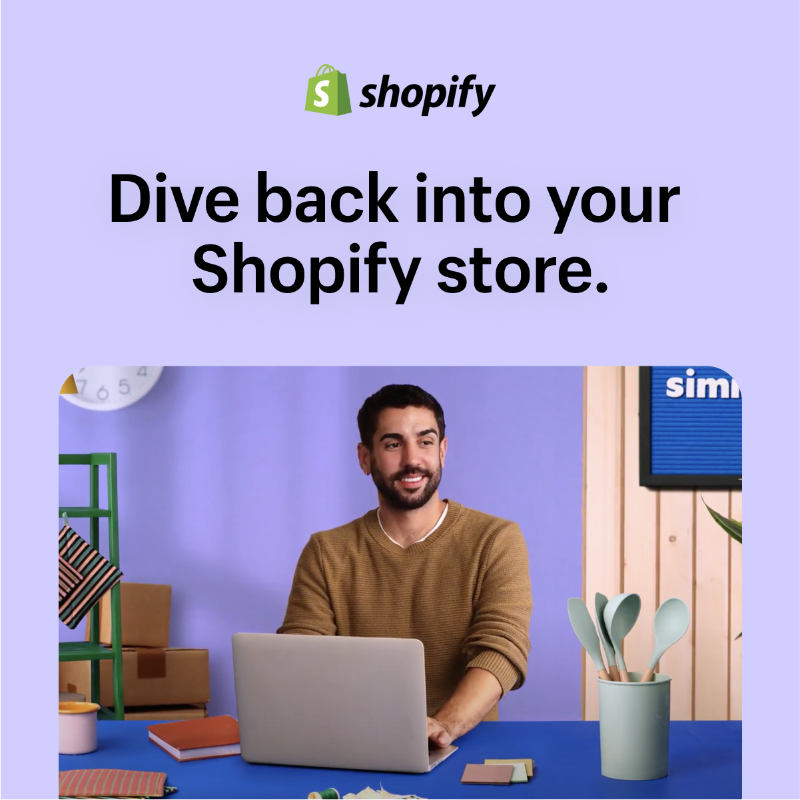 Shopify's tweet photo. Tried Shopify by got sidetracked? Dive back in and make the dream of that first sale a reality.