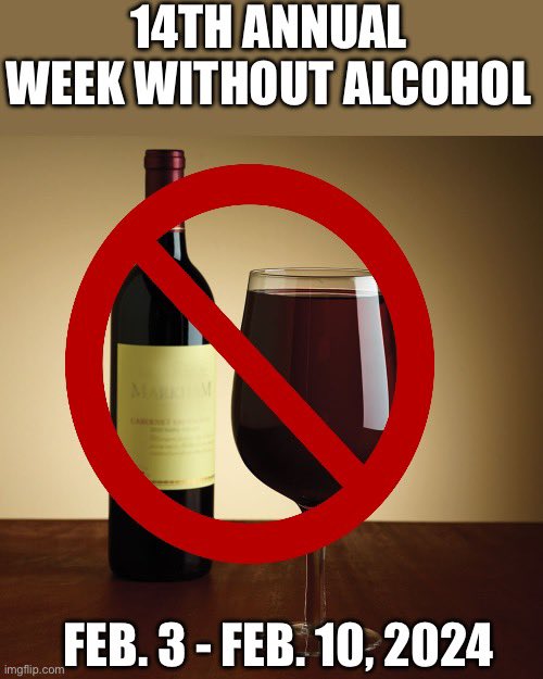 Maybe you skip Dry January. I do this: I lay off alcohol for the week (Saturday-to-Saturday) before the Super Bowl. Started in 2011…
Hope you’ll join me!
#WeekWithoutAlcohol
#NotBecauseYouHaveTo
#JustBecauseYouCan