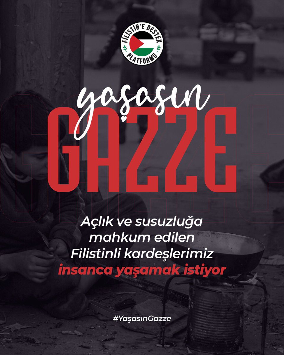 Açlık ve susuzluğa mahkum edilen Filistinli kardeşlerimiz insanca yaşamak istiyor.    #YaşasınGazze