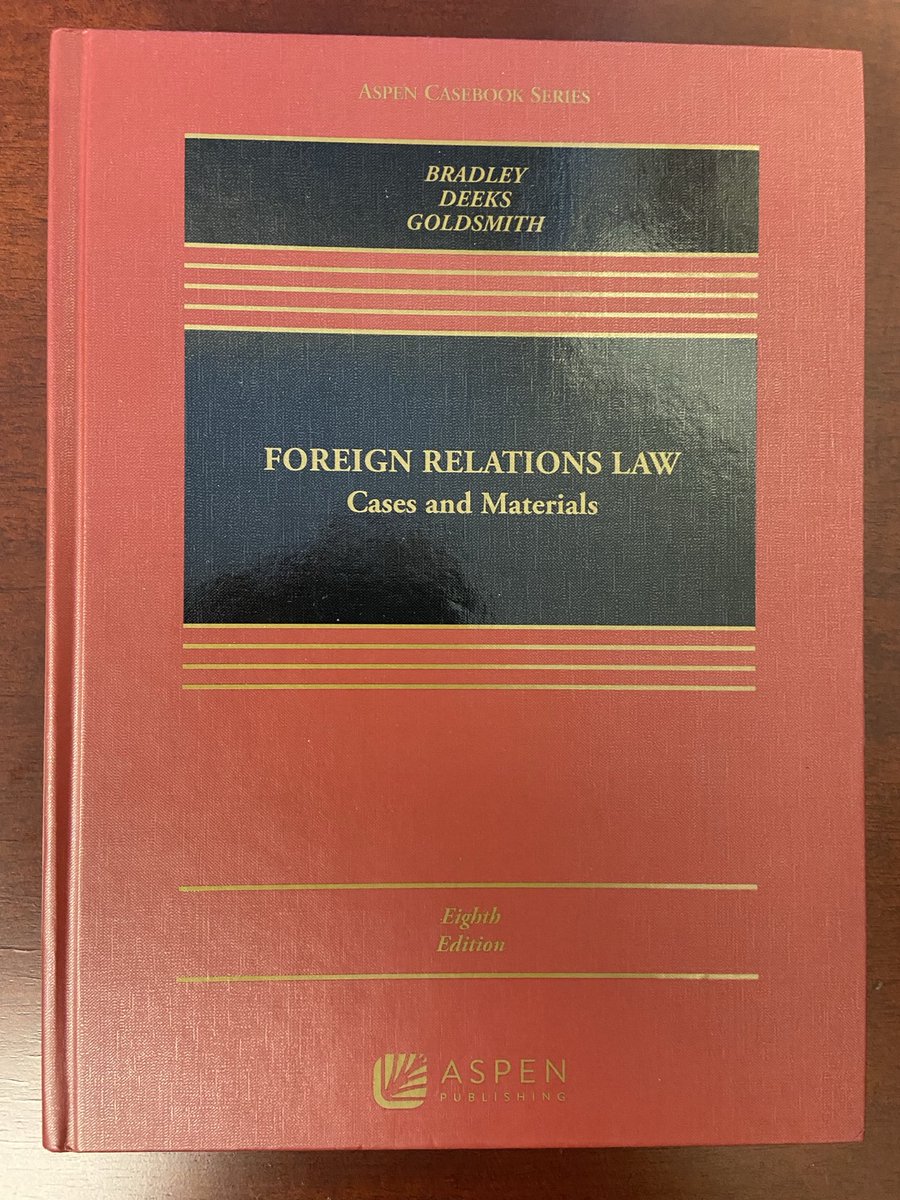 The Eighth Edition of our Foreign Relations Law casebook is now out! With @jacklgoldsmith⁩ and Ashley Deeks.