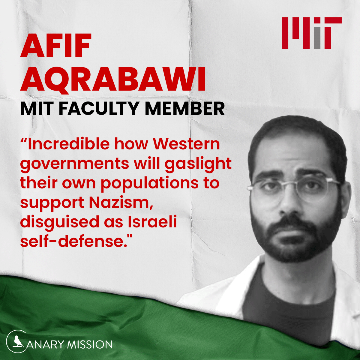 canarymission's tweet photo. Afif Aqrabawi is an @MIT faculty member. Just three days after the horrific massacre of 1,200 Israelis by Hamas, Aqrabawi said, “Incredible how Western governments will gaslight their own populations to support Nazism, disguised as Israeli self-defense." https://t.co/kXhHWwKjGN https://t.co/JjphNRX1xi