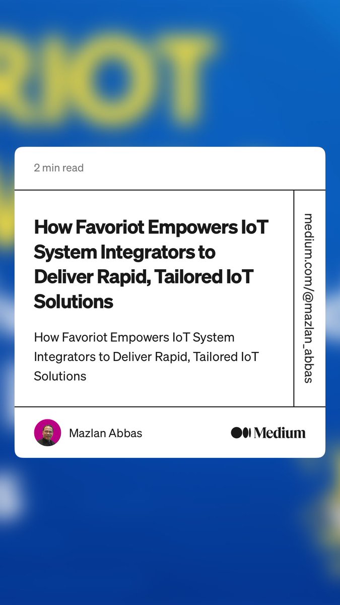 “How Favoriot Empowers IoT System Integrators to Deliver Rapid, Tailored IoT Solutions” by Mazlan Abbas
mazlanabbas.com/how-favoriot-e…